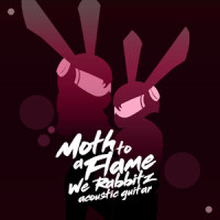 Moth To a Flame_We Rabbitz