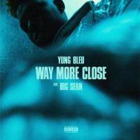 Way More Close(Stuck In A Box)_BLEU,Big Sean