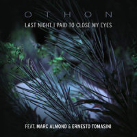Last Night I Paid To Close My Eyes_Othon,Marc Almond