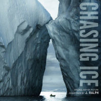 Chasing Ice (The Canary in the Global Coal Mine)_J. Ralph