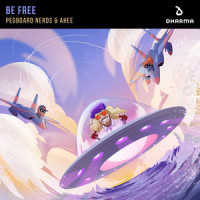 Be Free_Pegboard Nerds,Ahee