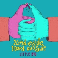 Kind Inside Hard Outside_Little Big,Tommy Cash