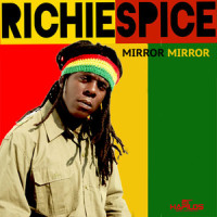 Mirror Mirror_Richie Spice