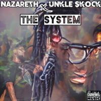 The System_Unkle Skock,Nazareth