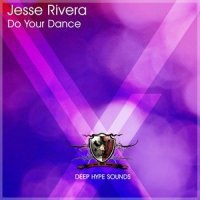 Do Your Dance_Jesse Rivera