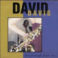 Can't Get Enough Of Your Love(feat. Javier Colon)_David Davis,Javier Colon