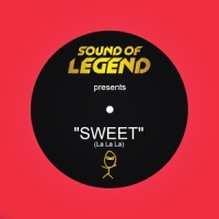 Sweet (La La La)_Sound Of Legend
