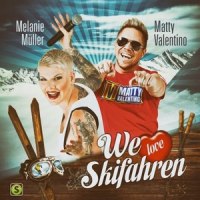 We love Skifahren_Matty Valentino,Melanie Müller
