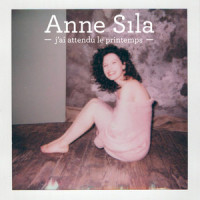 J'ai attendu le printemps_Anne Sila