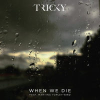 When We Die_Tricky,Martina Topley Bird