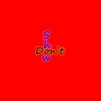 Don't Show_Coldsteeze