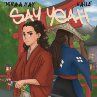 Say Yeah_Miraa May,Haile