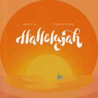 Hallelujah_Route 83,Travis Atreo