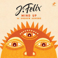 Mind Up_J-Felix,Andrew Ashong