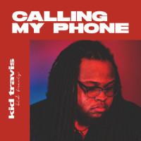 Calling My Phone_Kid Travis