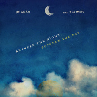 Between the Night, Between the Day_Rosi Golan,Tim Myers