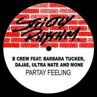 Partay Feeling_B Crew,Barbara Tucker,Dajae,Ultra Naté