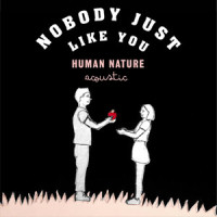 Nobody Just Like You_Human Nature