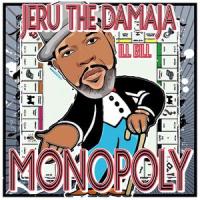 Monopoly_Jeru The Damaja,Ill Bill