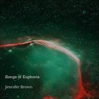 Songs of Euphoria_Jennifer Brown