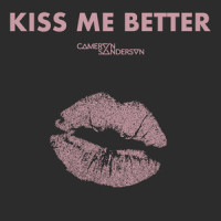Kiss Me Better_Cameron Sanderson