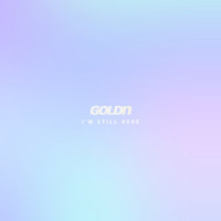I'm Still Here_Goldn,KAIE