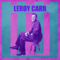 How Long - How Long Blues_Leroy Carr