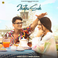 Jhuthi Soh_Asees Kaur,Inder Chahal,Khushi Pandher