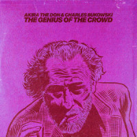 THE GENIUS OF THE CROWD_Akira the Don,Charles Bukowski,Adam Narkiewicz