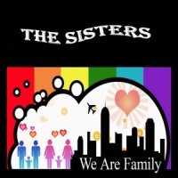 We Are Family_The Sisters