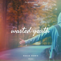 Wasted Youth_Loote|NAKID,FLETCHER