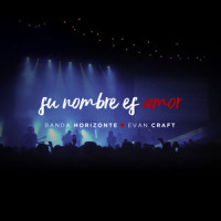 Su Nombre Es Amor(feat. Banda Horizonte)_Evan Craft,Banda Horizonte