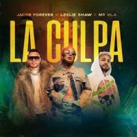 La Culpa_Jacob Forever,Leslie Shaw,Mr Vla