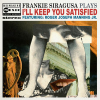 I'll Keep You Satisfied_Frankie Siragusa,Paul McCartney,Roger Joseph Manning, Jr.,John Lennon