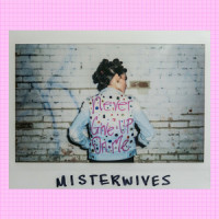 Never Give Up On Me_MisterWives