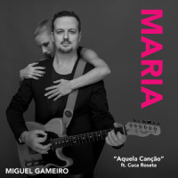 Aquela Canção(feat. Cuca Roseta)_Miguel Gameiro,Cuca Roseta