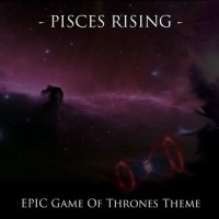 EPIC Game of Thrones_Pisces Rising