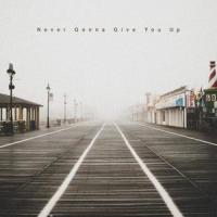 Never Gonna Give You Up_Jasper,Martin Arteta,11:11 Music Group