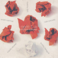 Derradeira Primavera_Mônica Salmaso,Nailor Proveta,Tutty Moreno,André Mehmari,Rodolfo Stroeter,Toninho Ferragutti,Tom Jobim,Vinicius De Moraes