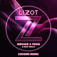 Menage A Trois_LIZOT,Holy Molly,Cocomo
