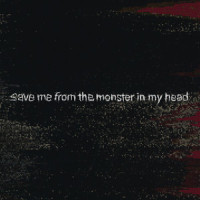 save me from the monster in my head_Welshly Arms,Sam Getz,James Weaver,Jordan Frye,Brian Phillips