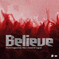 Believe_Dimitri Vegas & Like Mike,Sound Of Legend