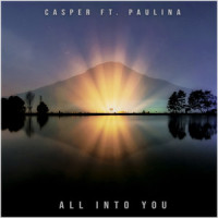 All Into You_Casper,Paulina