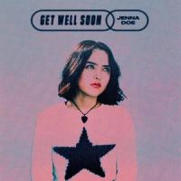 Get Well Soon_Jenna Doe