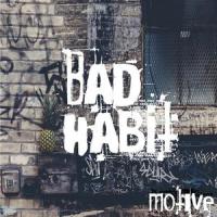 Bad Habit_Motive