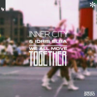 We All Move Together_Inner City,Idris Elba