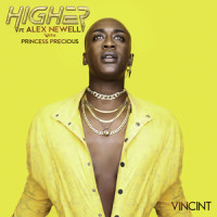 Higher(feat. Alex Newell)_VINCINT,Alex Newell,Princess Precious