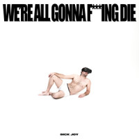 belly aching beast(feat. Jamie Lenman)_Sick Joy,Jamie Lenman