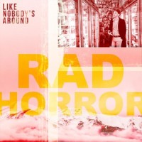 Like Nobody's Around_Rad Horror,Dylan Scott Quagliato
