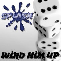 Wind Him Up (Club Edit)_Splash